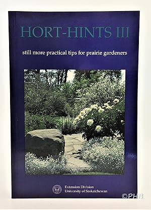Hort-Hints III: Still More Practical Tips for Prairie Gardeners