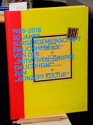 Imagen del vendedor de 1968 - 2018 Brgergemeinschaft Emlichheim e.V. - Von der "Inititativen Gruppe Emlichheim" zum "Konzept Kultur" a la venta por Antiquariat Hoffmann