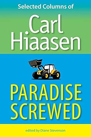 Imagen del vendedor de Paradise Screwed: Selected Columns of Carl Hiaasen a la venta por Pieuler Store