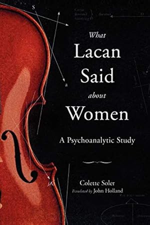 Imagen del vendedor de What Lacan Said About Women: A Psychoanalytic Study a la venta por Pieuler Store