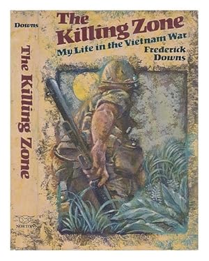 Seller image for The Killing Zone: My Life in the Vietnam War for sale by Pieuler Store