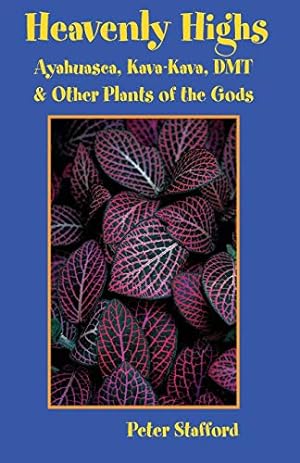 Seller image for Heavenly Highs: Ayahuasca, Kava-Kava, DMT, and Other Plants of the Gods for sale by Pieuler Store