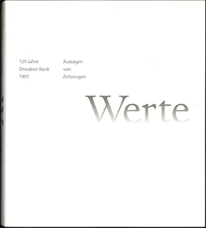 Werte 125 Jahre Dresdner Bank Aussagen von Zeitzeugen