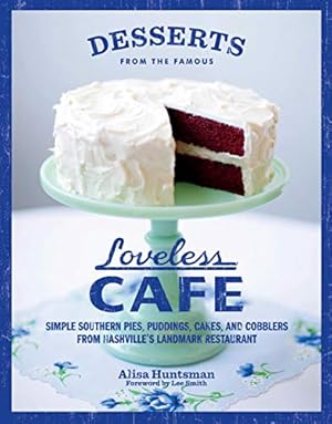 Image du vendeur pour Desserts from the Famous Loveless Cafe mis en vente par WeBuyBooks