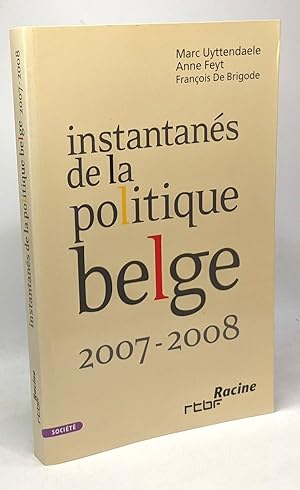 Image du vendeur pour Instantans de la politique belge: 2007- 2008 mis en vente par crealivres