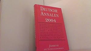 Imagen del vendedor de Deutsche Annalen 2004. Jahrbuch des Nationalgeschehens. a la venta por Antiquariat Uwe Berg