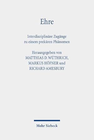 Bild des Verkufers fr Ehre : Interdisziplinre Zugnge zu einem prekren Phnomen zum Verkauf von AHA-BUCH GmbH
