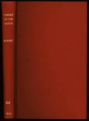 The Theory of the Earth: Containing an Account of the Original of the Earth, and of All the Gener...