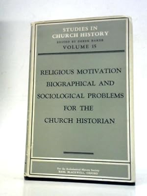 Seller image for Religious Motivation: Biographical and Sociological Problems for the Church Historian for sale by World of Rare Books