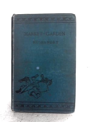 Image du vendeur pour Market-Garden Husbandry mis en vente par World of Rare Books