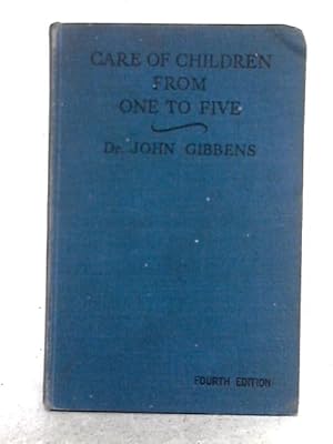 Imagen del vendedor de The Care Of Children From One To Five a la venta por World of Rare Books