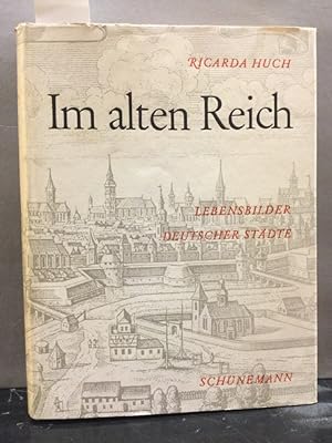 Im alten Reich. Lebensbilder deutscher Städter.