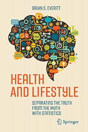 Bild des Verkufers fr Health and Lifestyle: Separating the Truth from the Myth with Statistics zum Verkauf von WeBuyBooks