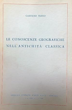 Bild des Verkufers fr Le conoscenze geografiche nell'antichita' classica zum Verkauf von Librodifaccia