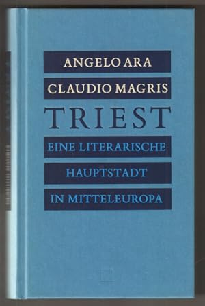 Image du vendeur pour Triest. Eine literarische Hauptstadt in Mitteleuropa. mis en vente par Antiquariat Neue Kritik