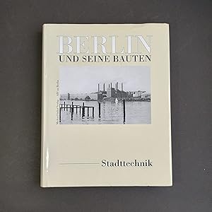 Berlin und seine Bauten. Teil X. Band A (2): Stadttechnik