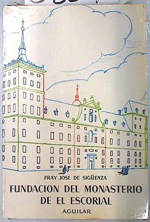 Bild des Verkufers fr Fundacin del Monasterio de el Escorial zum Verkauf von Almacen de los Libros Olvidados