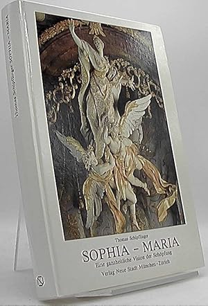 Seller image for Sophia - Maria Eine ganzheitliche Vision der Schpfung for sale by Antiquariat Unterberger