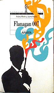 Imagen del vendedor de Flanagan 007 a la venta por Almacen de los Libros Olvidados