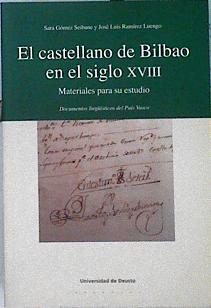 Seller image for EL CASTELLANO DE BILBAO EN EL SIGLO XVIII MATERIALES PARA SU ESTUDIO for sale by Almacen de los Libros Olvidados