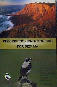 Bild des Verkufers fr Recorridos ornitolgicos por Bizkaia con CD zum Verkauf von Almacen de los Libros Olvidados
