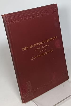 The Harveian Oration, Delivered at the Royal College of Physicians, June 27th, 1883