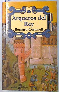 Seller image for Arqueros del rey for sale by Almacen de los Libros Olvidados