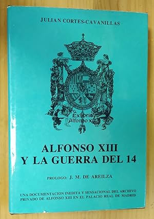 Imagen del vendedor de Alfonso XIII y la guerra del 14 a la venta por La Leona LibreRa