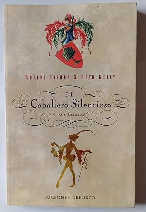Seller image for El caballero silencioso y otros relatos for sale by La Leona LibreRa