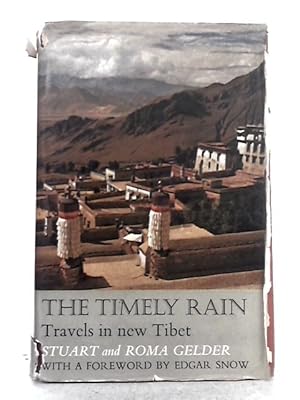 Bild des Verkufers fr The Timely Rain: Travels in New Tibet zum Verkauf von World of Rare Books
