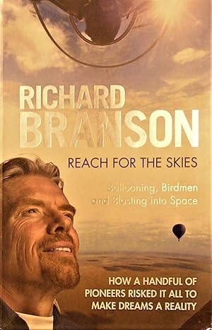 Seller image for Reach for the Skies: Ballooning, Birdmen and Blasting into Space for sale by RAS BAZAAR