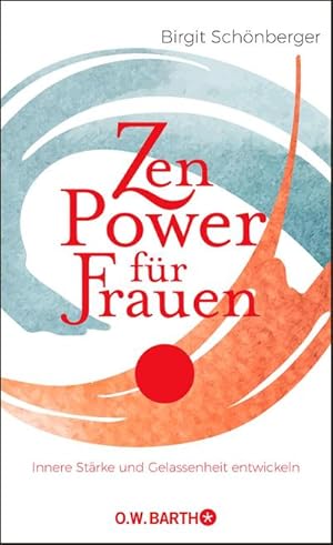 Seller image for Zen-Power fr Frauen : Innere Strke und Gelassenheit entwickeln for sale by AHA-BUCH GmbH