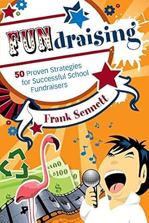 Imagen del vendedor de Fundraising: 50 Proven Strategies for Successful School Fundraisers a la venta por WeBuyBooks