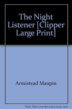 Image du vendeur pour The Night Listener [Clipper Large Print] mis en vente par WeBuyBooks