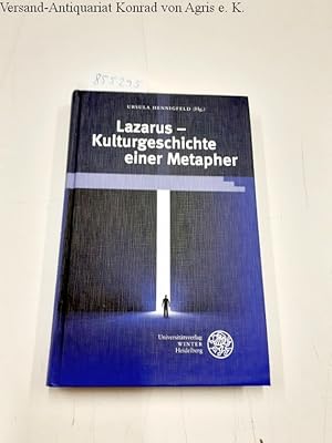 Bild des Verkufers fr Lazarus - Kulturgeschichte einer Metapher (Beitrge zur neueren Literaturgeschichte, Band 346) zum Verkauf von Versand-Antiquariat Konrad von Agris e.K.