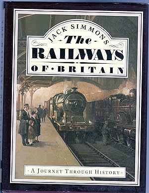 The Railways of Britain : A Journey Through History