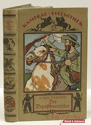 Imagen del vendedor de Der Depeschenreiter. Eine Erzhlung aus dem Heldenkampf der Buren. 33. Auflage. a la venta por Antiquariat MEINDL & SULZMANN OG