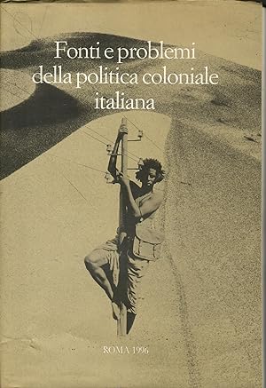 Fonti e problemi della politica coloniale italiana atti del convegno, Taormina-Messina, 23-29 ott...