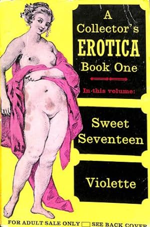Seller image for A Collector's Erotica Book One - Sweet Seventeen & Violette for sale by WeBuyBooks