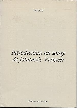Introduction au songe de Johannès Vermeer
