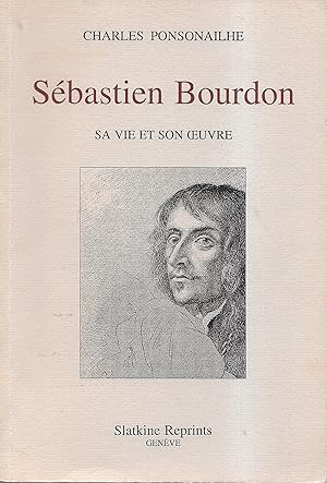 Imagen del vendedor de Sbastien Bourdon. Sa vie et son oeuvre. a la venta por Librairie Seigneur