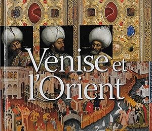 Venise et l'Orient. 828 - 1797