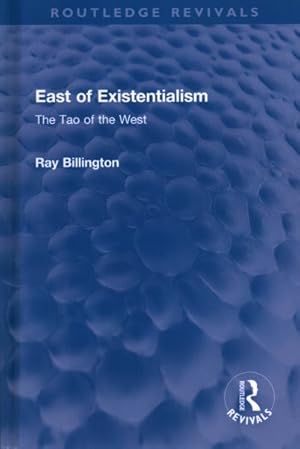 Seller image for East of Existentialism : The Tao of the West for sale by GreatBookPrices