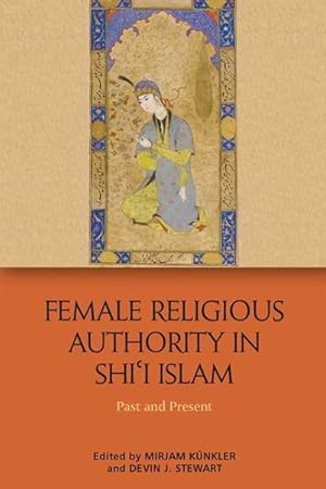 Immagine del venditore per Female Religious Authority in Shi'i Islam : Past and Present venduto da GreatBookPricesUK