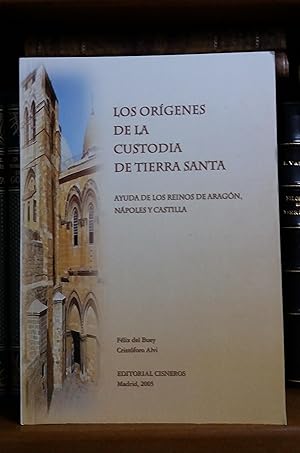 Seller image for LOS ORIGENES DE LA CUSTODIA DE TIERRA SANTA. Ayuda de los Reinos de Aragon, Napoles y Castilla for sale by Libreria Jimenez (Libreria A&M Jimenez)