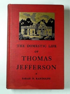 Seller image for The domestic life of Thomas Jefferson for sale by Cotswold Internet Books