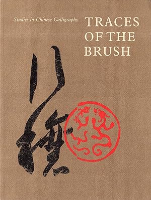 Immagine del venditore per Traces of the Brush : studies in chinese calligraphy venduto da Messinissa libri