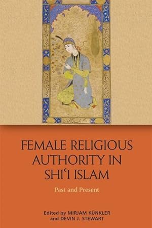 Immagine del venditore per Female Religious Authority in Shi'i Islam : Past and Present venduto da GreatBookPrices