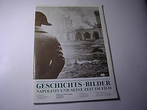 Seller image for Geschichts-Bilder. Napoleon und seine Zeit im Film. Zur Ausstellung Baden u. Wrttemberg im Zeitalter Napoleons vom 16. Mai bis 5. August 1987 for sale by Antiquariat Fuchseck