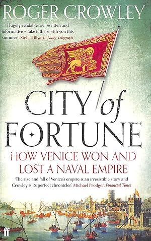 Immagine del venditore per City of Fortune: How Venice Won and Lost a Naval Empire venduto da M Godding Books Ltd